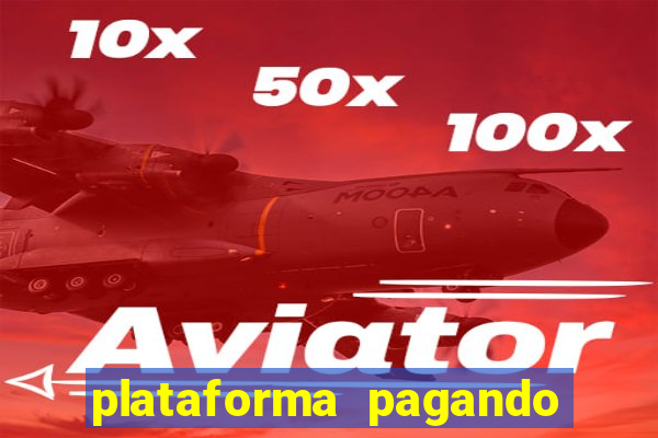 plataforma pagando no cadastro fortune tiger